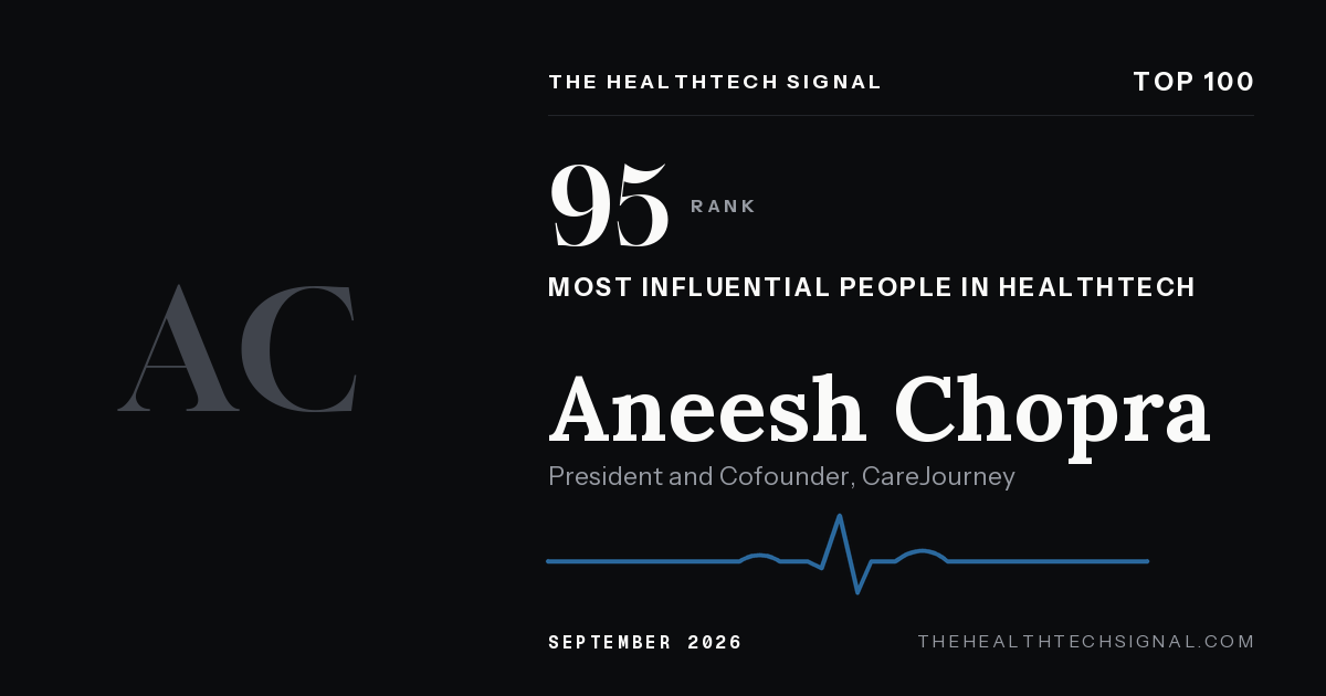 Aneesh Chopra ranking card, The HealthTech Signal Top 100