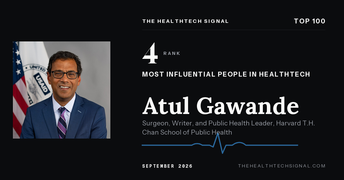 Atul Gawande ranking card, The HealthTech Signal Top 100