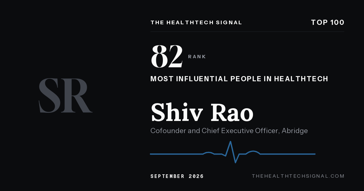 Shiv Rao ranking card, The HealthTech Signal Top 100